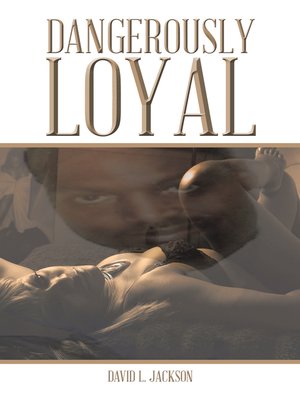 cover image of Dangerously Loyal